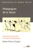 Marie-Pierre Chopin - Pédagogues de la danse - Transmission des savoirs et champ chorégraphique.