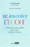 Luigi Berlinguer - Ré-inventer l'école - Une école de qualité pour tous et pour chacun.