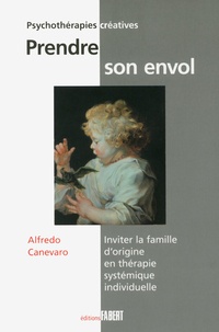 Alfredo Canevaro - Prendre son envol - Inviter la famille d'origine en thérapie systémique individuelle.