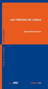 Sophie Marinopoulos - Les trésors de l'ennui.