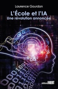 Laurence Gourdon - L'école et l'IA - Une révolution annoncée.