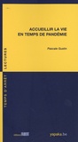 Pascale Gustin - Accueillir la vie en temps de pandémie.