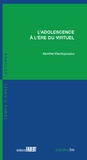 Xanthie Vlachopoulou - L'adolescence à l'ère du virtuel.