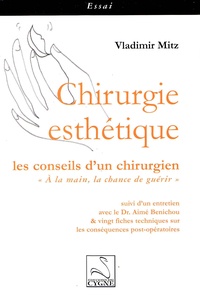 Vladimir Mitz - Chirurgie esthétique - Les conseils d'un chirurgien.