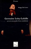 Maggy De Coster - Germaine Loisy-Lafaille - Ou la vie incroyable d'une comédienne.