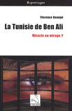 Florence Beaugé - La Tunisie de Ben Ali - Miracle ou mirage ?.