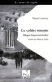 Werner Lambersy - Le cahier romain.