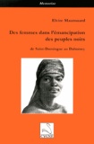 Elvire Maurouard - Des femmes dans l'émancipation des peuples noirs - De Saint-Domingue au Dahomey.
