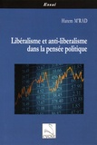 Hatem M'rad - Libéralisme et anti-libéralisme dans la pensée politique.