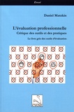 Daniel Matzkin - L'évaluation professionnelle : critique des outils et des pratiques - Le livre gris des outils d'évaluation.
