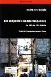 Ricard Pérez Casado - Les inégalités méditerranéennes - Le défi du XXIe siècle.