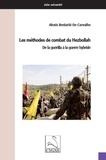 Alexis Benlarbi-De Carvalho - Les méthodes de combat du Hezbollah - De la guérilla à la guerre hybride.