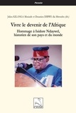 Musinde julien Kilanga et Dia mwembu donatien Dibwe - Vivre le devenir de l’Afrique - Hommage à Isidore Ndaywel, historien de son pays et du monde.