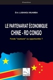 Eric Lubangu Muamba - Le partenariat économique Chine – République démocratique du Congo - Fonds "vautours" ou opportunités ?.