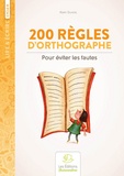 Alain Duvois - 200 règles d'orthographe pour éviter les fautes - Cycle 2.