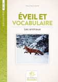 Anne-Marie Bréhat - Eveil et vocabulaire - Les animaux CP-CE.