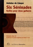 Antoine de Lhoyer - Six sérénades faciles pour deux guitares - Opus 36.