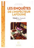 Christian Souchard - Les enquêtes de l'inspecteur Lafouine - Tome 4 Cycle 3.