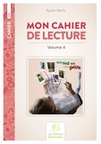 Agnès Marty - Mon cahier de lecture 2e année de lecture CE1 - Volume 4.