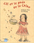 Guillaume Olive et Zhihong He - Lili et le goût de la Chine.