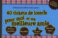  Contre-dires - 40 tickets de loterie pour moi et ma meilleure amie - 40 façons de délirer entre amies !.