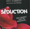 Emily Dubberley - Séduction - Des conseils tout en sensualité.