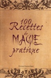 Jacques Coutela et Diane Coutela - 100 recettes de magie pratique.