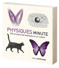 Giles Sparrow et David-W Hughes - La physique minute - 200 concepts clés expliqués en un instant.