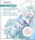 Yohann Turi - 25 divinités à colorier pour vous guider vers la méditation.