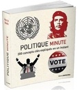 Marcus Weeks - Politique minute - 200 concepts clés expliqués en un instant.
