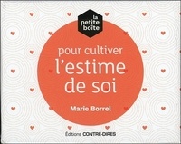 Marie Borrel - La petite boîte pour cultiver l'estime de soi.