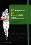 Cécile Bertin - Mon carnet de running - Objectif : courir 10 km en 1 heure dans les 6 mois. Préparez-vous à retrouver la forme sans vous démotiver !.