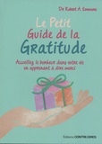 Robert Emmons - Le petit guide de la gratitude - Attirez l'amour, le bien-être et l'harmonie spirituelle dans votre vie.