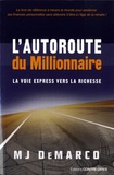M-J DeMarco - L'autoroute du millionaire - La voie express vers la richesse.