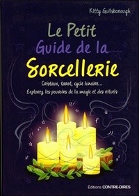 Kitty Guilsborough - Le petit guide de la sorcellerie.