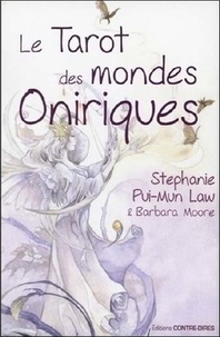 Stephanie Pui-Mun Law et Barbara Moore - Le Tarot des mondes oniriques - Avec 78 cartes.