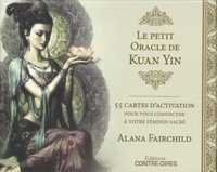 Alana Fairchild - Le petit oracle de Kuan Yin.
