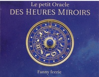 Fanny Féérie - Coffret Le petit Oracle des heures miroirs.