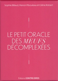 Sophie Billaud et Manon Pibouleau - Le petit oracle des meufs décomplexées - Avec 56 cartes.