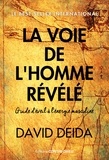 David Deida - La voie de l'homme révélé - Guide d'éveil à l'énergie masculine.