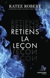 Katee Robert - Retiens la leçon.