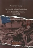 Pascal-Éric Lalmy - Le Parti Radical-Socialiste et le Front Populaire, 1934-1938.