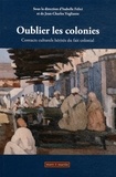 Isabelle Felici et Jean-Charles Vegliante - Oublier les colonies - Contacts culturels hérités du fait colonial. 1 DVD