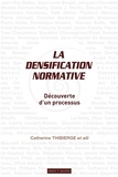 Catherine Thibierge - La densification normative - Découverte d'un processus.