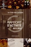  Le Club des juristes - Rapport d'activité 2011-2012.