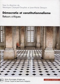 Véronique Champeil-Desplats et Jean-Marie Denquin - Démocratie et constitutionnalisme - Retours critiques.