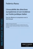 Federica Rassu - L'invocabilité des directives européennes et son incidence sur l'ordre juridique italien - Essai de réflexion et comparaison avec le droit français.