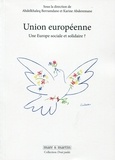 Abdelkhaleq Berramdane et Karine Abderemane - Union européenne - Une Europe sociale et solidaire ?.