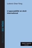 Ludovic Chan-Tung - L'opposabilité en droit international.
