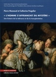 Pierre Mazeaud et Catherine Puigelier - "L'homme s'affranchit du mystère" - Une histoire de la tolérance et de la transplantation Tome 1.